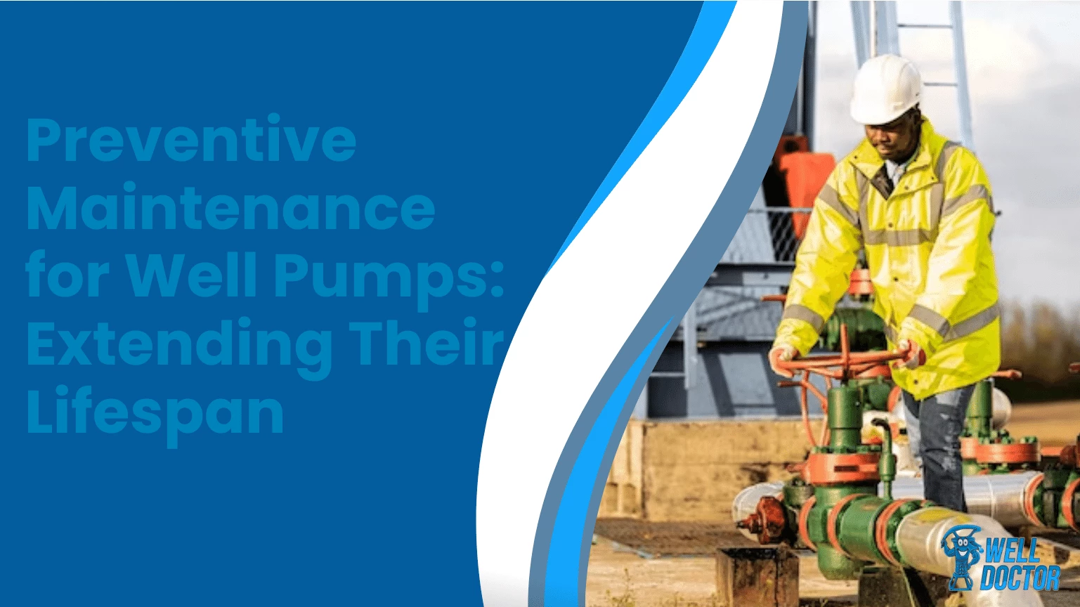 Preventive Maintenance for Well Pumps: Extending Their Lifespan